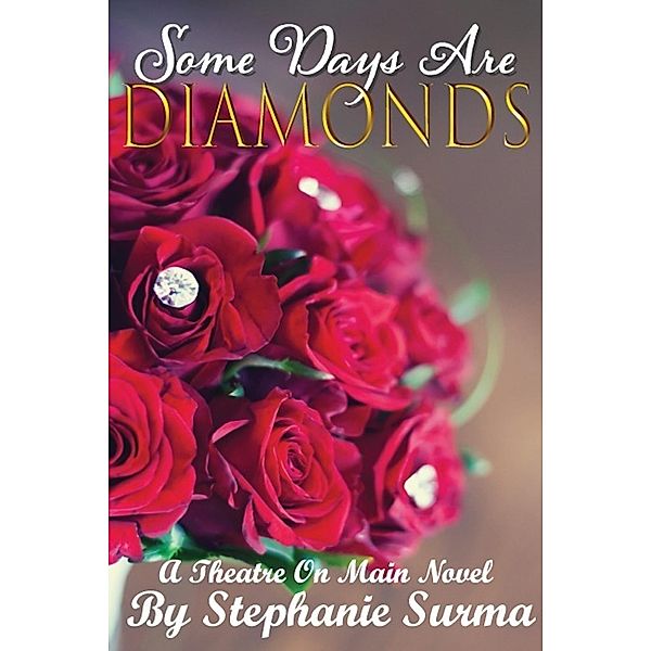 Some Days Are Diamonds, Stephanie Surma