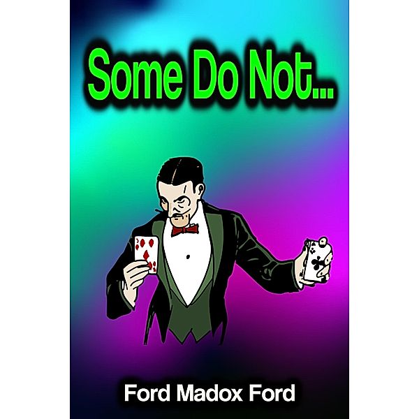 Some Do Not..., Ford Madox Ford