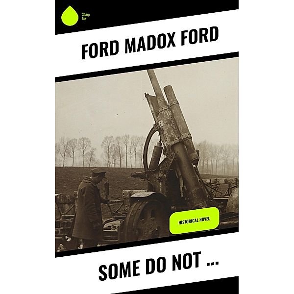 Some Do Not ..., Ford Madox Ford