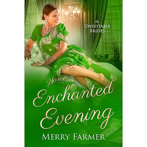 Some Enchanted Evening (The Unsuitable Brides, #3) / The Unsuitable Brides, Merry Farmer