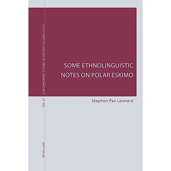 Some Ethnolinguistic Notes on Polar Eskimo, Stephen Leonard