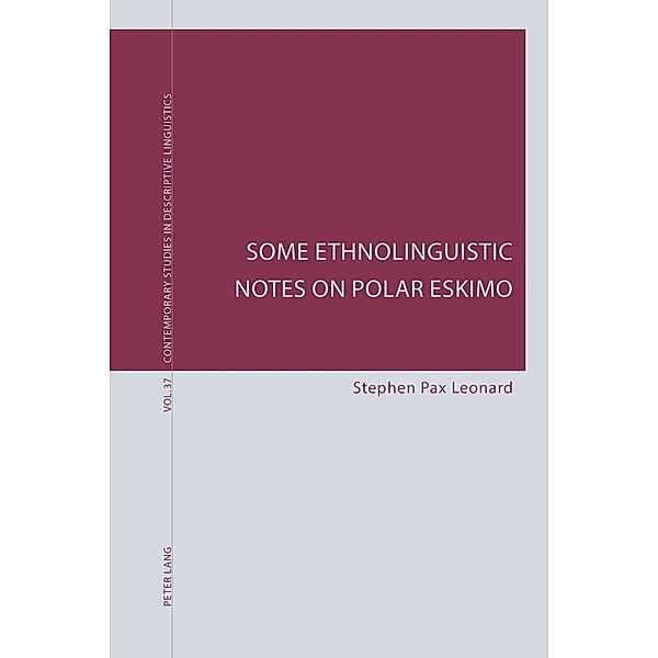 Some Ethnolinguistic Notes on Polar Eskimo, Stephen Pax Leonard