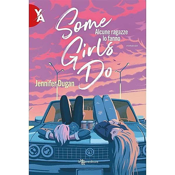 Some Girls Do. Alcune ragazze lo fanno, Jennifer Dugan