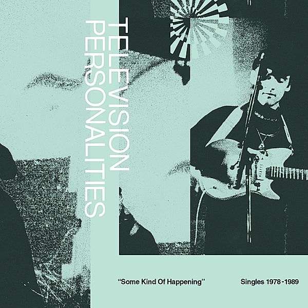 Some Kind Of Happening: Singles 1978-1989, Television Personalities