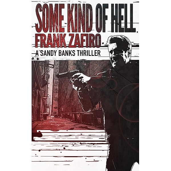 Some Kind of Hell (Sandy Banks, #2) / Sandy Banks, Frank Zafiro
