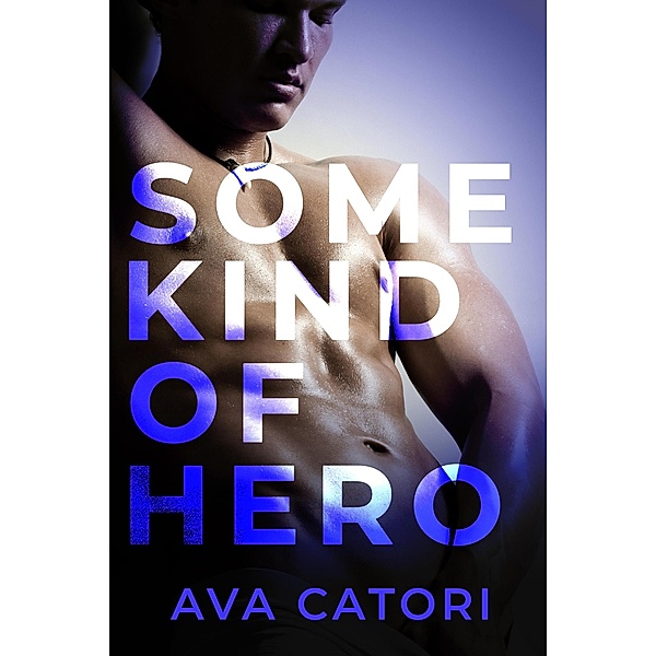 Some Kind of Hero, Ava Catori