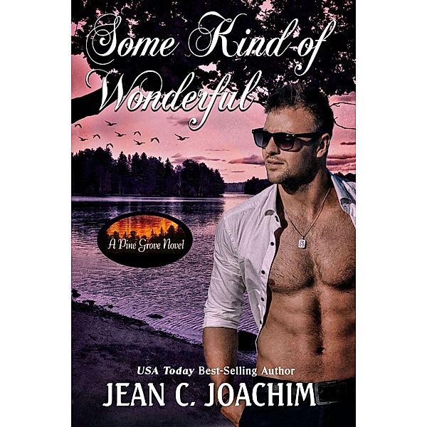 Some Kind of Wonderful (Pine Grove, #7) / Pine Grove, Jean C. Joachim