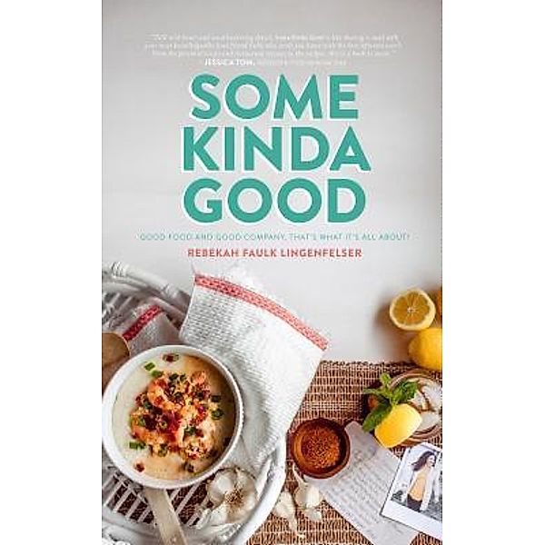 Some Kinda Good / Some Kinda Good Bd.1, Rebekah Faulk Lingenfelser