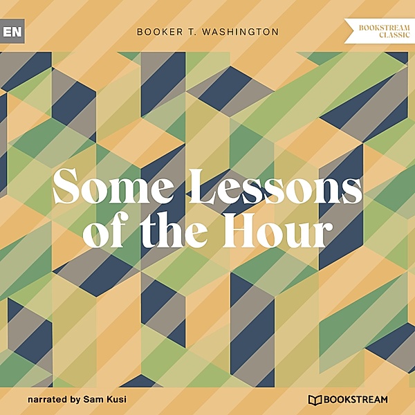 Some Lessons of the Hour, Booker T. Washington