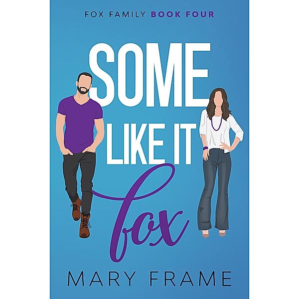 Some Like It Fox (Fox Family, #4) / Fox Family, Mary Frame