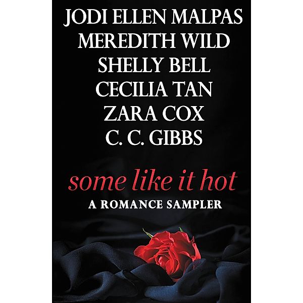 Some Like It Hot, Jodi Ellen Malpas, Meredith Wild, Shelly Bell, Cecilia Tan, Zara Cox, C. C. Gibbs