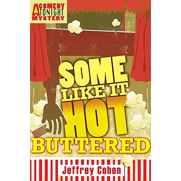 Some Like It Hot-Buttered / Jeffrey Cohen, Jeffrey Cohen