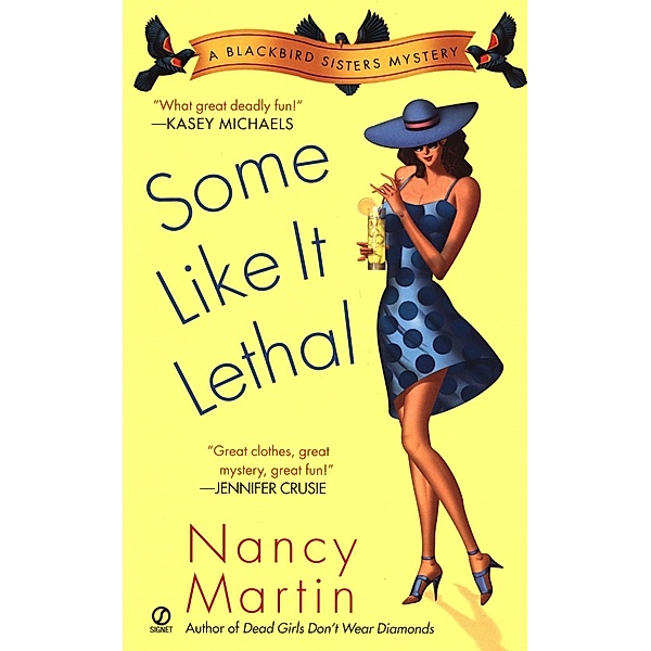 Some Like it Lethal / Blackbird Sisters Mystery Bd.3, Nancy Martin