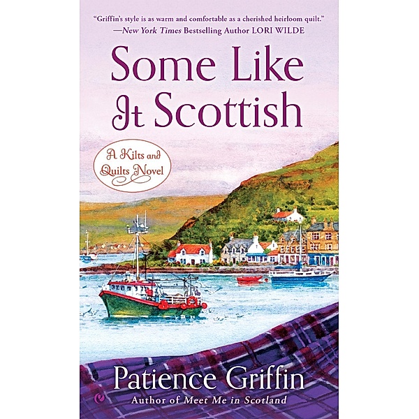 Some Like It Scottish / Kilts and Quilts Bd.3, Patience Griffin