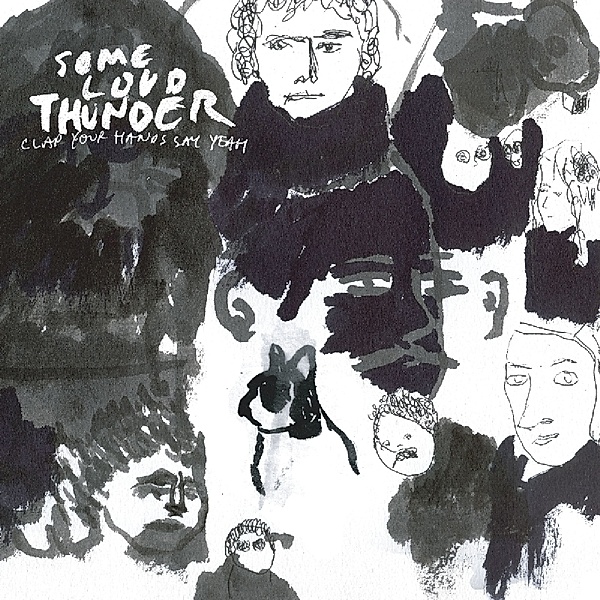 Some Loud Thunder (10th Anniversary Edition), Clap Your Hands Say Yeah