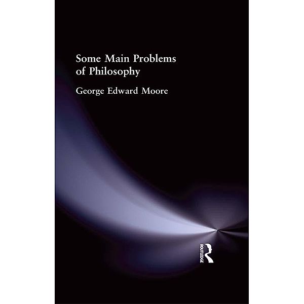 Some Main Problems of Philosophy, George Edward Moore