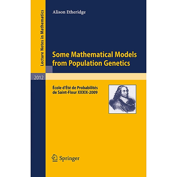 Some Mathematical Models from Population Genetics, Alison Etheridge