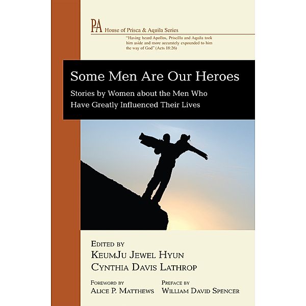 Some Men Are Our Heroes / House of Prisca and Aquila Series