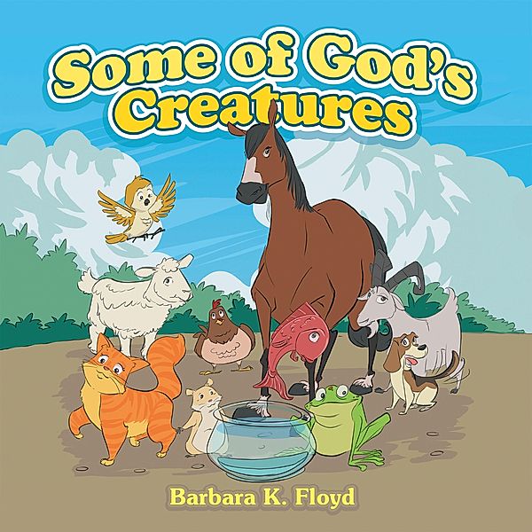 Some of God's Creatures, Barbara K. Floyd