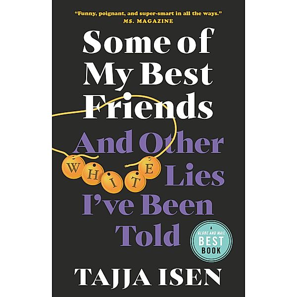 Some of My Best Friends, Tajja Isen