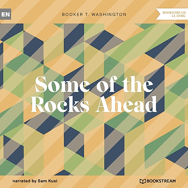 Some of the Rocks Ahead, Booker T. Washington