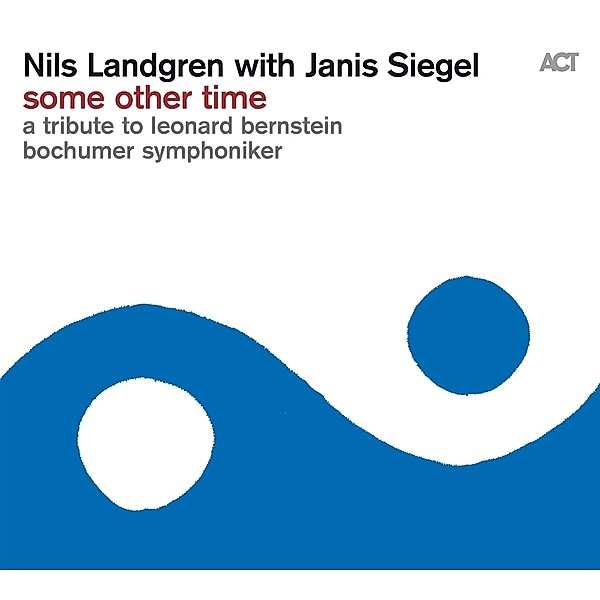 Some Other Time-A Tribute To Leonard Bernstein, Nils Landgren