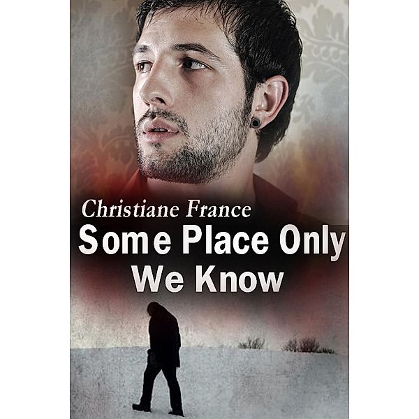 Some Place Only We Know, Christiane France