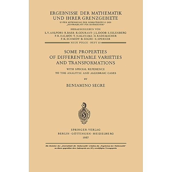 Some Properties of Differentiable Varieties and Transformations / Ergebnisse der Mathematik und ihrer Grenzgebiete. 2. Folge Bd.13, Beniamino Segre