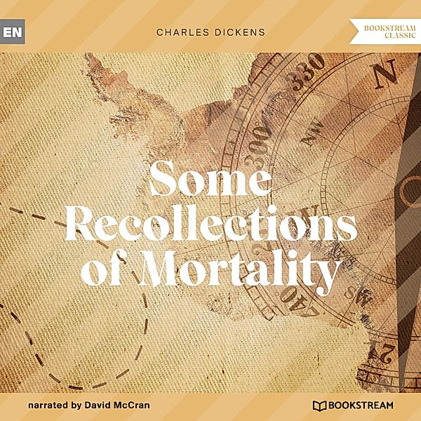 Some Recollections of Mortality, Charles Dickens