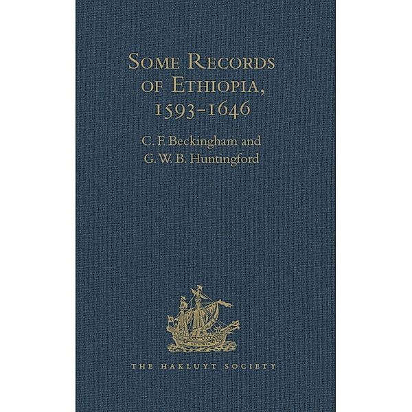 Some Records of Ethiopia, 1593-1646, G. W. B. Huntingford