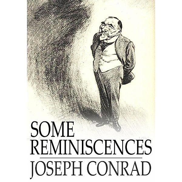 Some Reminiscences / The Floating Press, Joseph Conrad