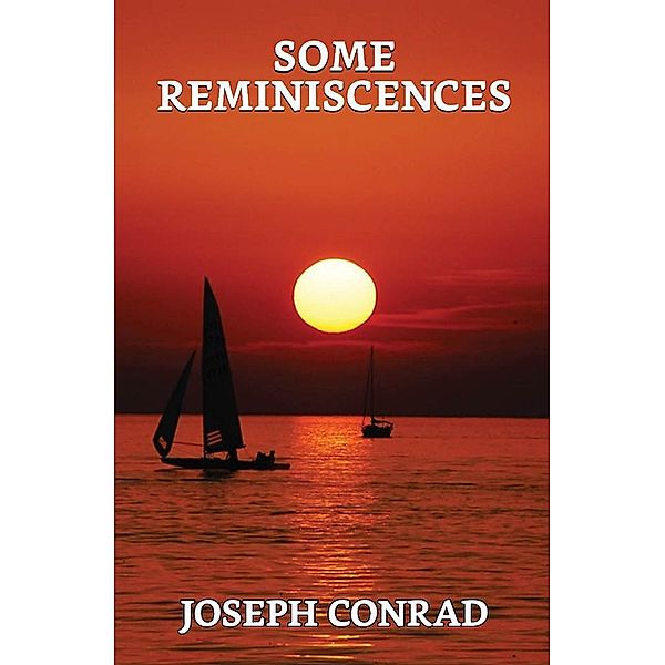 Some Reminiscences / True Sign Publishing House, Joseph Conrad