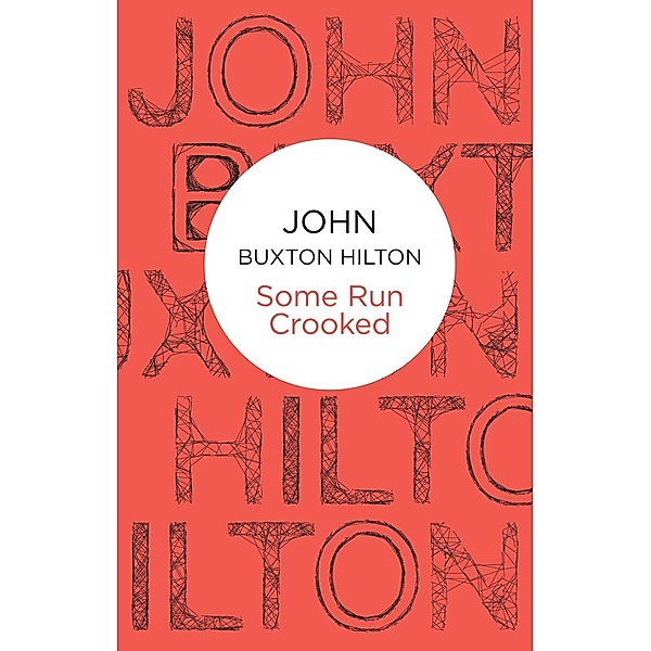 Some Run Crooked (Simon Kenworthy 5) (Bello) / Simon Kenworthy Bd.4, John Buxton Hilton