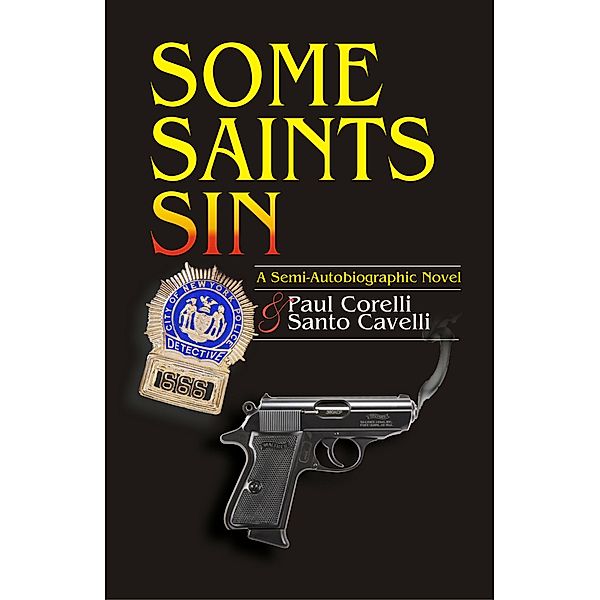 Some Saints Sin, Santo Cavelli, Paul Corelli