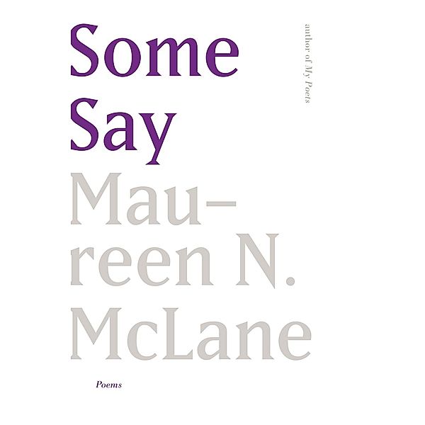 Some Say, Maureen N. McLane