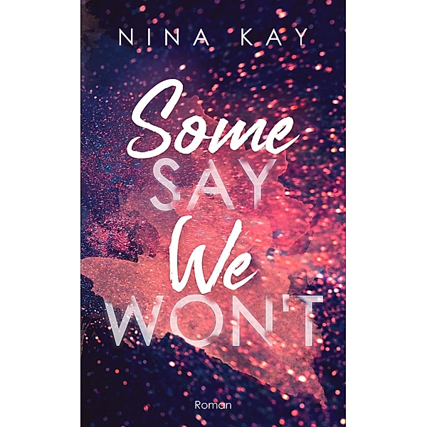 Some Say We Won't, Nina Kay