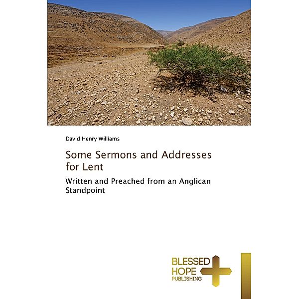 Some Sermons and Addresses for Lent, David Henry Williams