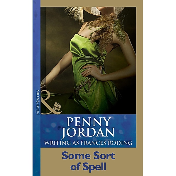 Some Sort Of Spell (Mills & Boon Modern) / Mills & Boon Modern, Penny Jordan