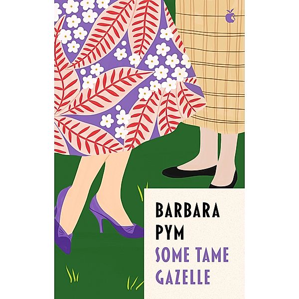 Some Tame Gazelle / Virago Modern Classics Bd.315, Barbara Pym