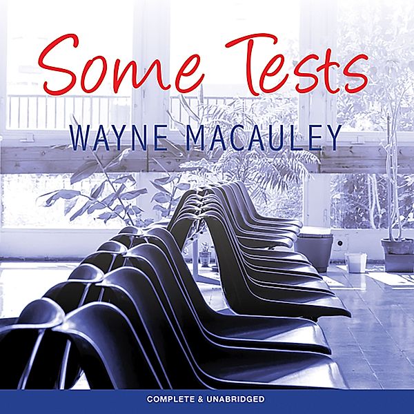 Some Tests, Wayne Macauley