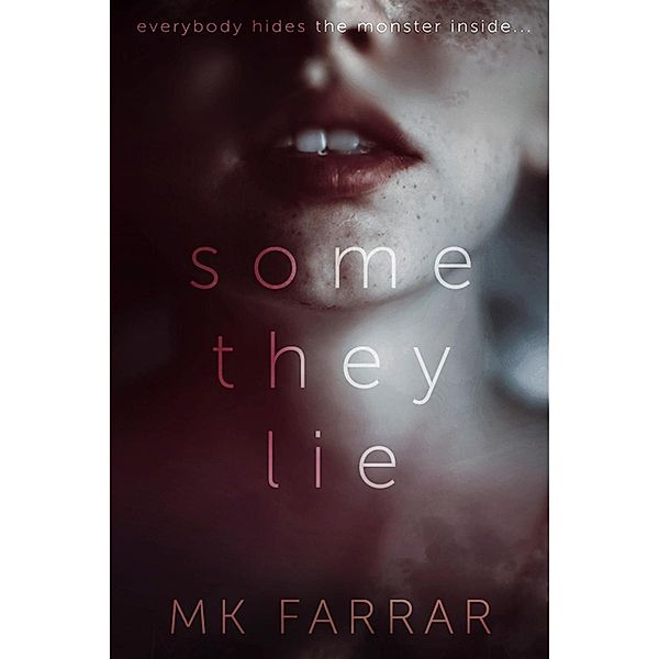 Some They Lie, M K Farrar