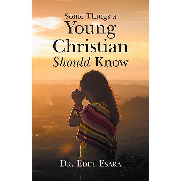 Some Things a Young Christian Should Know, Edet Esara