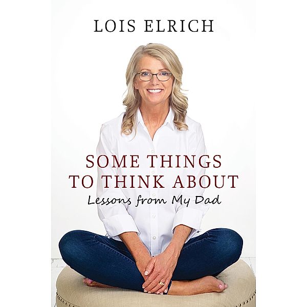 Some Things to Think About, Lois Elrich