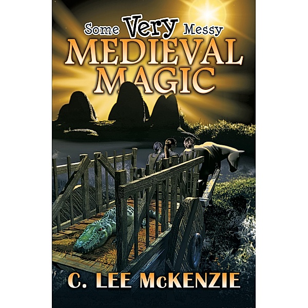 Some Very Messy Medieval Magic / The Adventures of Pete and Weasel, C. Lee McKenzie