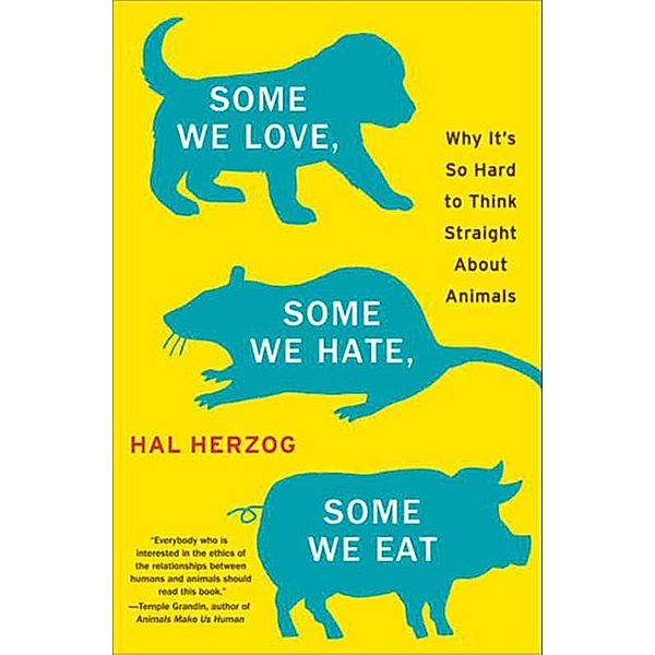 Some We Love, Some We Hate, Some We Eat, Hal Herzog