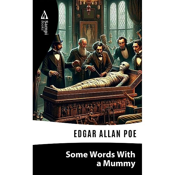 Some Words with A Mummy, Edgar Allan Poe