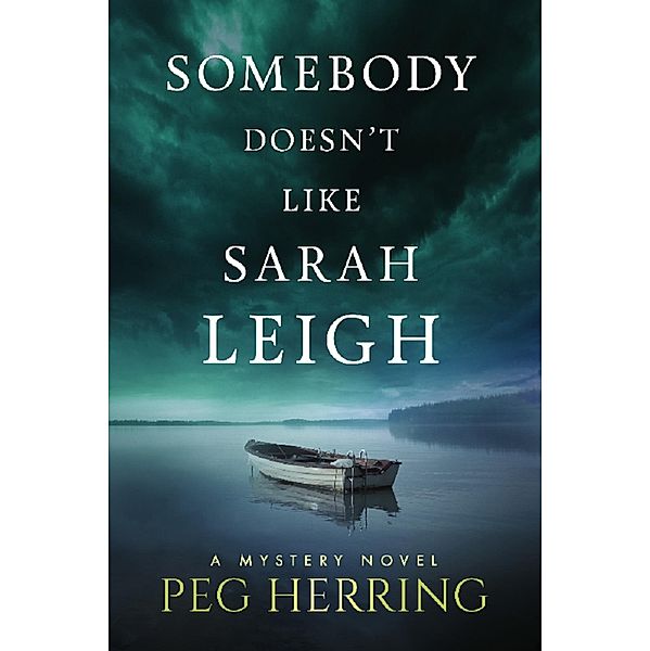Somebody Doesn't Like Sarah Leigh, Peg Herring