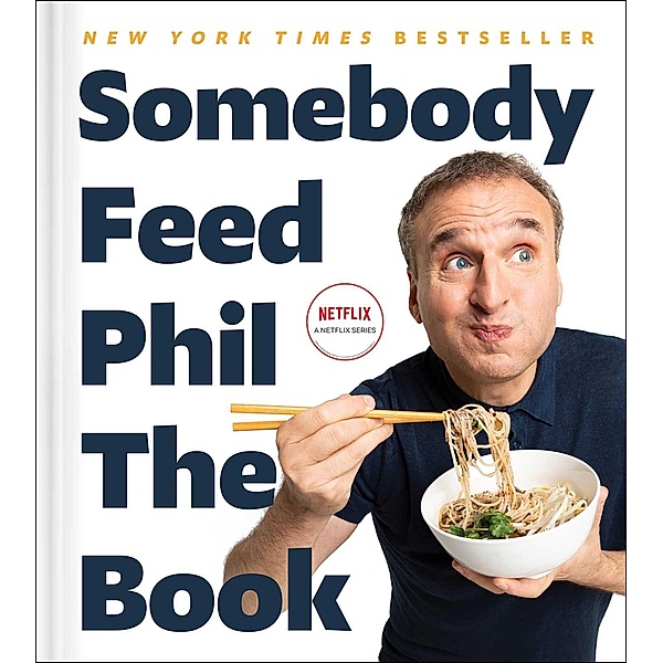 Somebody Feed Phil the Book, Phil Rosenthal, Jenn Garbee