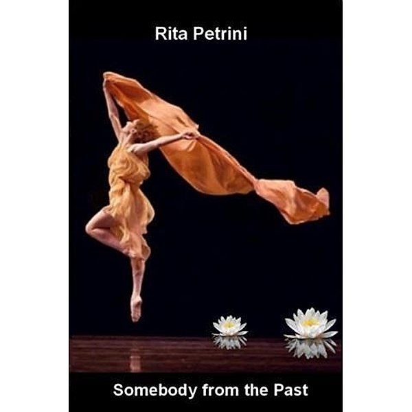 Somebody from the Past, Rita Petrini