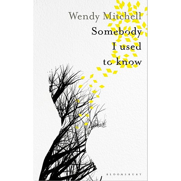 Somebody I Used to Know, Wendy Mitchell, Anna Wharton